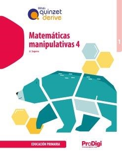 MATEMÁTICAS MANIP. 4 EP-QUINZET-DERIVE-PRODIGI | 9788430747214