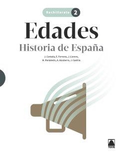 EDADES. HISTORIA DE ESPAÑA 2 BACHILLERATO | 9788430750870
