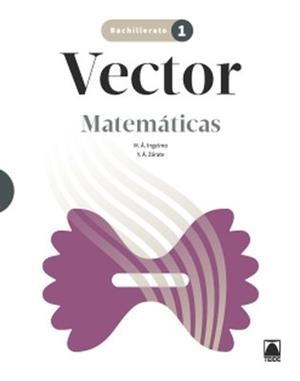 VECTOR 1. MATEMÁTICAS 1 BACHILLERATO | 9788430753062