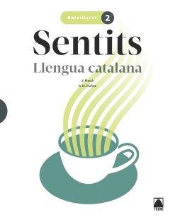 SENTITS 2. LLENGUA CATALANA 2 BATXILLERAT | 9788430754120