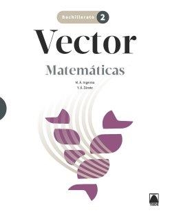 VECTOR 2. MATEMÁTICAS 2 BACHILLERATO | 9788430754328