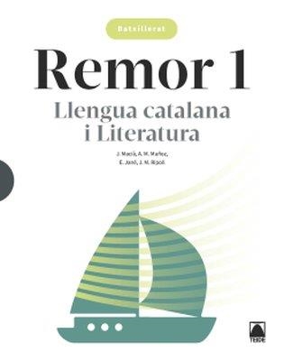 REMOR 1. LLENGUA CATALANA I LITERATURA 1 BATX. | 9788430754502