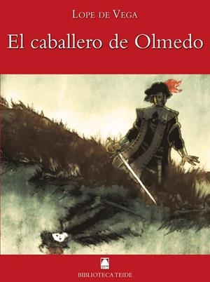 EL CABALLERO DE OLMEDO (B.T) | 9788430761166