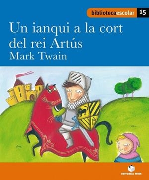 UN IANQUI A LA CORT DEL REI ARTUR (B.E) | 9788430763443