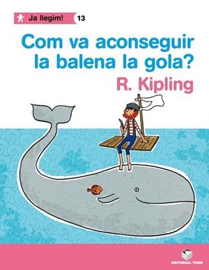COM VA ACONSEGUIR LA BALENA LA GOLA? | 9788430764457