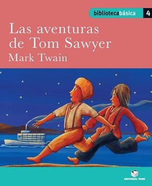 LAS AVENTURAS DE TOM SAWYER (B.B) | 9788430765140