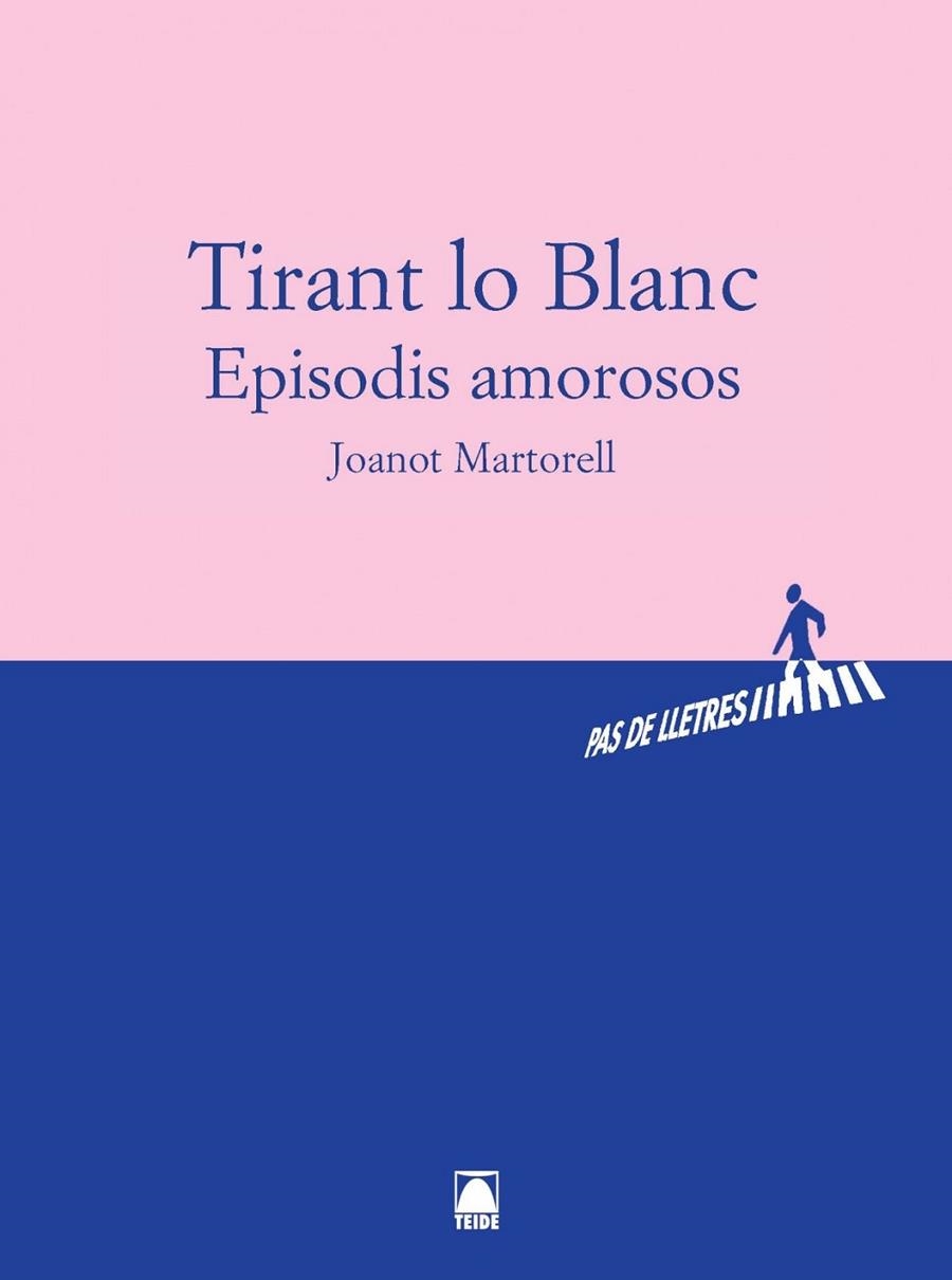 TIRANT LO BLANC: EPISODIS AMOROSOS - BATXILLERAT | 9788430768172