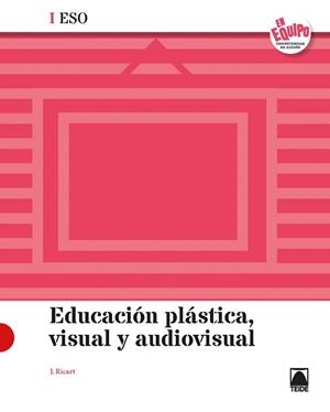 EN EQUIPO EDUCACION PLASTICA Y VISUAL I ESO (2020) | 9788430771028
