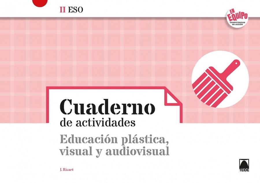 EN EQUIPO CUADERNO EDUC.PLASTICA Y V. II ESO(2021) | 9788430771059