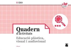 A PROP QUADERN ED.PLASTICA I VIS.II ESO(CAT)(2020) | 9788430771097