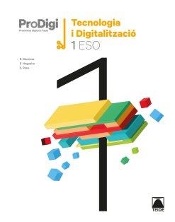 QUADERN TECNOLOGIA I DIGITALITZACIÓ 1 ESO.PRODIGI | 9788430773749