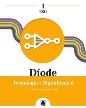 DÍODE 1. TECNOLOGIA I DIGITALITZACIÓ 1 ESO | 9788430773732