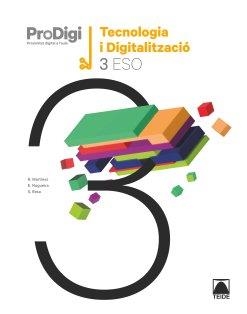 QUADERN TECNOLOGIA I DIGITALITZACIÓ 3 ESO.PRODIGI | 9788430773862