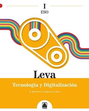 LEVA I. TECNOLOGÍA Y DIGITALIZACIÓN I ESO | 9788430774401