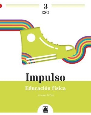 IMPULSO 3. EDUCACIÓN FÍSICA 3 ESO | 9788430774197