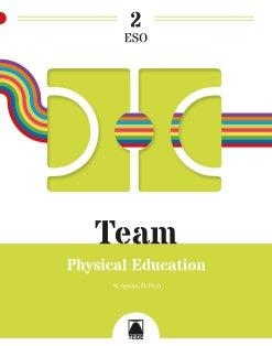 TEAM 2. PHYSICAL EDUCATION 2 ESO | 9788430774036