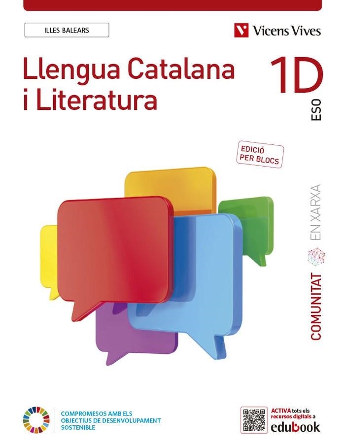 LLENGUA CATALANA I LITERATURA 1D I. BALEARS. (COMUNITAT EN XARXA). EDICIÓ PER BLOCS | 9788468287454
