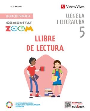 LLENGUA I LITERATURA 5. LLIBRE DE LECTURA. ILLES BALEARS (COMUNITAT ZOOM) | 9788468284965