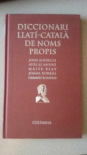 DICCIONARI LLATI-CATALA DE NOMS PROPIS | 9788478097203 | Alberich Mariné, Joan;Blay Boqué, Maria Teresa;Romero Barranco, Carmen;André Gabián, Avel·lí;Borrás 