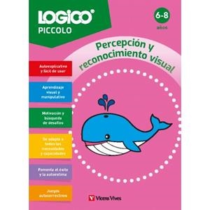 LOGICO PICCOLO. PERCEPCIÓN Y RECONOCIMIENTO VISUAL (6-8 AÑOS) | 9788411936385