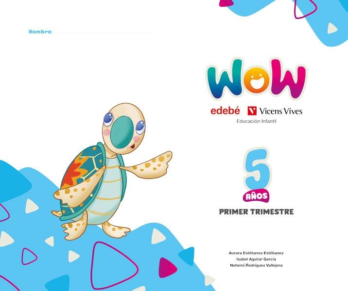 PROYECTO WOW 5 AÑOS CARPETA 1 TRIMESTRE | 9791387565060
