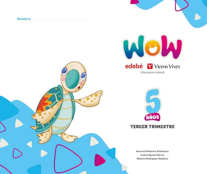 PROYECTO WOW 5 AÑOS CARPETA 3 TRIMESTRE | 9791387565084