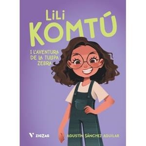 LILI KOMTÚ. L'AVENTURA DE LA TULIPA ZEBRA | 9788410960749