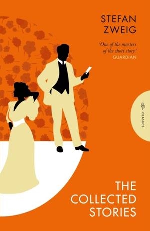 THE COLLECTED STORIES OF STEFAN ZWEIG | 9781805331827 | STEFAN ZWEIG