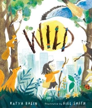 WILD (HB) | 9781529518634 | KATYA BALEN