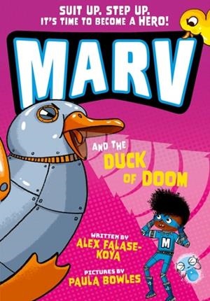 MARV AND THE DUCK OF DOOM | 9781382053884 | ALEX FALASE-KOYA