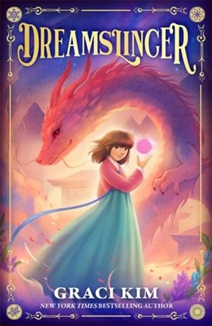 DREAMSLINGER : A THRILLING NEW FANTASY SERIES FROM BESTSELLING AUTHOR GRACI KIM | 9781835870587 | GRACI KIM