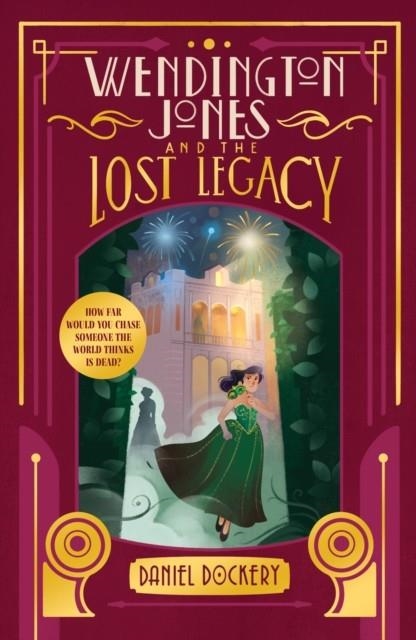 WENDINGTON JONES AND THE LOST LEGACY | 9781916747531 | DANIEL DOCKERY