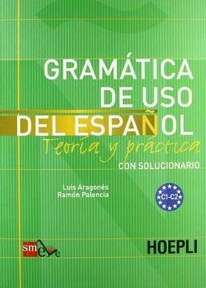 GRAMMATICA DE USO DEL ESPANOL. LIVELLI C1-C2 | 9788820347901 | LUIS ARAGONES