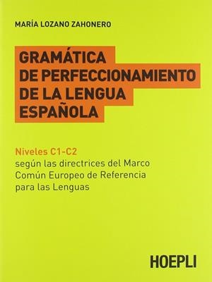 GRAMÁTICA DE PERFECCIONAMIENTO DE LA LENGUA ESPAÑOLA | 9788820343927 | LOZANO ZAHONERO MARIA