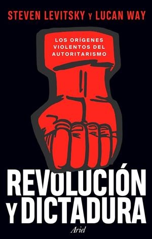 REVOLUCION Y DICTADURA | 9788434438637 | STEVEN LEVITSKY