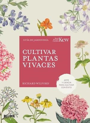CULTIVAR PLANTAS VIVACES | 9788410268562 | RICHARD WILFORD