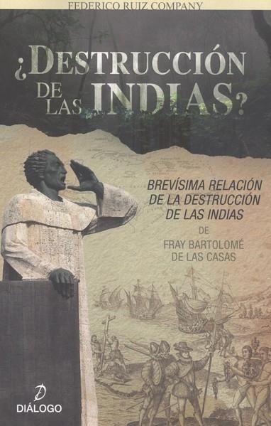 DESTRUCCION DE LAS INDIAS | 9788412282009 | FEDERICO RUIZ COMPANY