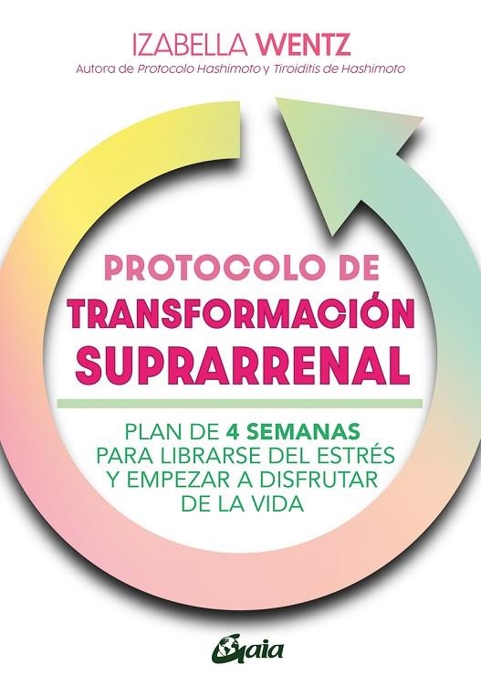 PROTOCOLO DE TRANSFORMACIÓN SUPRARRENAL | 9788411081450 | IZABELLA WENTZ