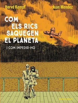 COM ELS RICS SAQUEGEN EL PLANETA | 9788419393609 | HERVE KEMPF, JUAN MENDEZ