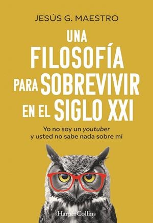 UNA FILOSOFÍA PARA SOBREVIVIR EN EL SIGLO XXI | 9788410641914 | JESUS G MAESTRO