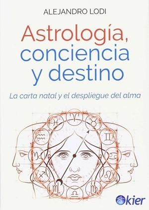 ASTROLOGIA CONCIENCIA Y DESTINO | 9788417581015 | ALEJANDRO LODI