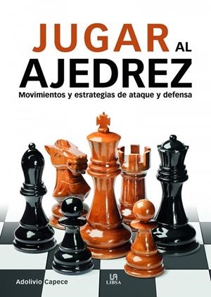 JUGAR AL AJEDREZ | 9788466241045 | ADOLIVIO CAPECE