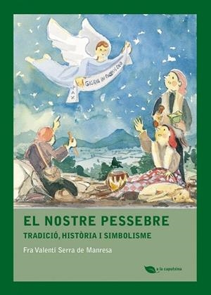 EL NOSTRE PESSEBRE | 9788499796543 | FRA VALENTI SERRA DE MANRESA