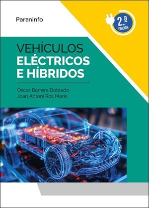 VEHICULOS ELECTRICOS E HIBRIDOS 2ª EDICION 2024 | 9788428364263 | OSCAR BARRERA DOBLADO