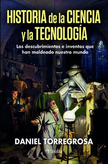 HISTORIA DE CIENCIA Y TECNOLOGIA | 9791387556204 | DANIEL TORREGROSA LOPEZ