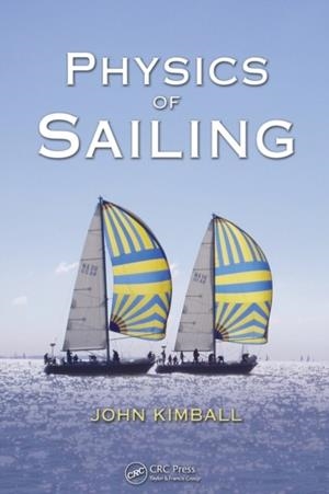 PHYSICS OF SAILING | 9781420073768 | JOHN KIMBALL