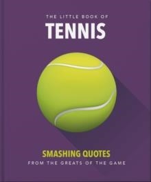 THE LITTLE BOOK OF TENNIS | 9781035427260 | ORANGE HIPPO!