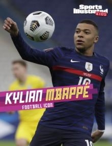 KYLIAN MBAPPE : FOOTBALL ICON | 9781398259492 | RYAN G. VAN CLEAVE