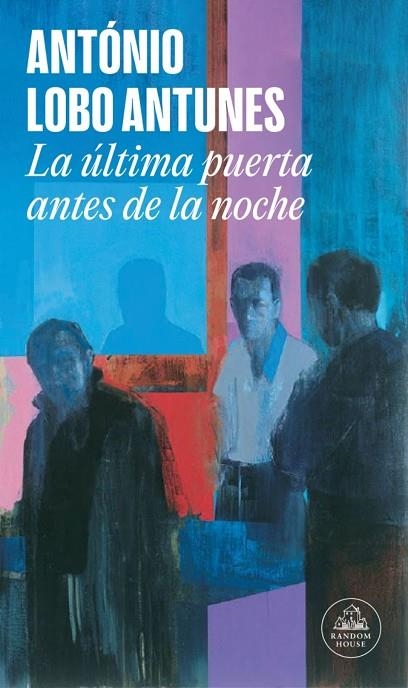 LA ULTIMA PUERTA ANTES DE LA NOCHE | 9788439744740 | LOBO ANTUNES, ANTONIO