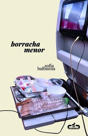 BORRACHA MENOR | 9788417417444 | BALBUENA, SOFIA